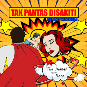 Album Tak Pantas Disakiti (Remastered 2024) from The Djangs