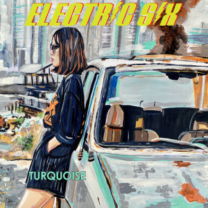 Turquoise (Explicit) dari Electric Six