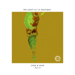 收听Fed Conti的Coke & Wine (Quentin Harris Instrumental Mix)歌词歌曲