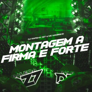 DJ Rafinha dz7的專輯MONTAGEM A FIRMA É FORTE (Explicit)