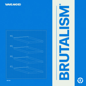 Album Brutalism from Wave And So
