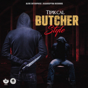 ดาวน์โหลดและฟังเพลง Butcher Style (Explicit) พร้อมเนื้อเพลงจาก Tipikcal