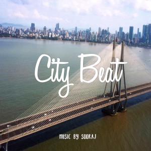 ดาวน์โหลดและฟังเพลง City Beat พร้อมเนื้อเพลงจาก Sooraj