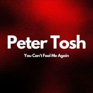 Peter Tosh的專輯You Can't Fool Me Again