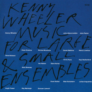 ดาวน์โหลดและฟังเพลง Part 4 - For P.A. พร้อมเนื้อเพลงจาก Kenny Wheeler