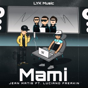 收聽Jean Matiz的Mami (Explicit)歌詞歌曲
