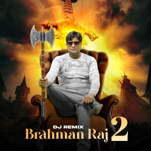 Album Brahman Raaj 2 (DJ Remix) from Sachin Sharma
