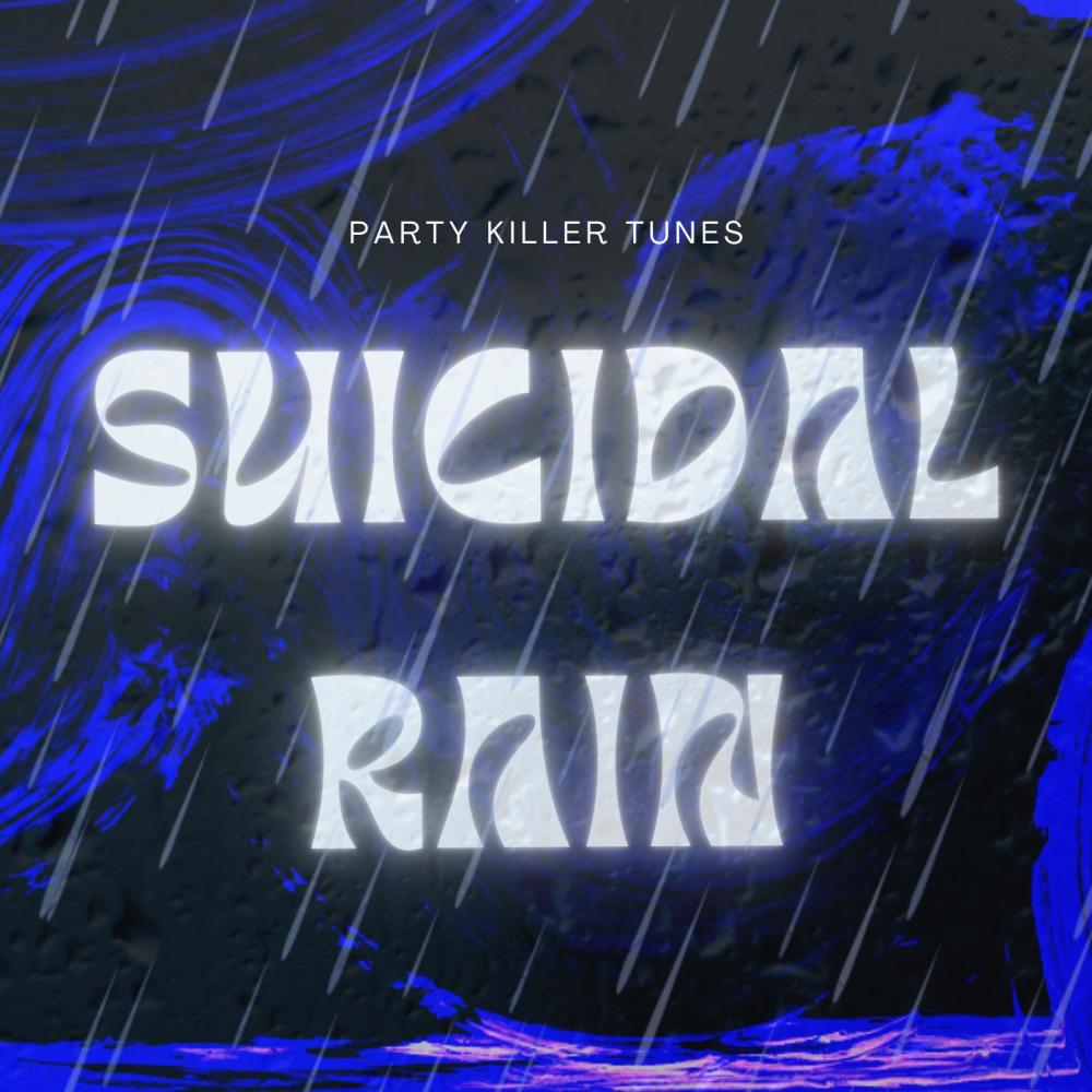 suicidal rain (Explicit)