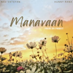 收听Nav Vatsyan的Manavaan歌词歌曲