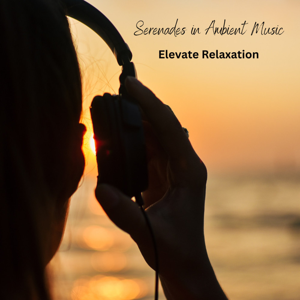 Elevate Ambient Music Serenades