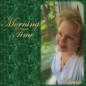 Listen to Morning Time song with lyrics from Deese