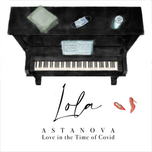 Album Love in the Time of Covid oleh Lola Astanova