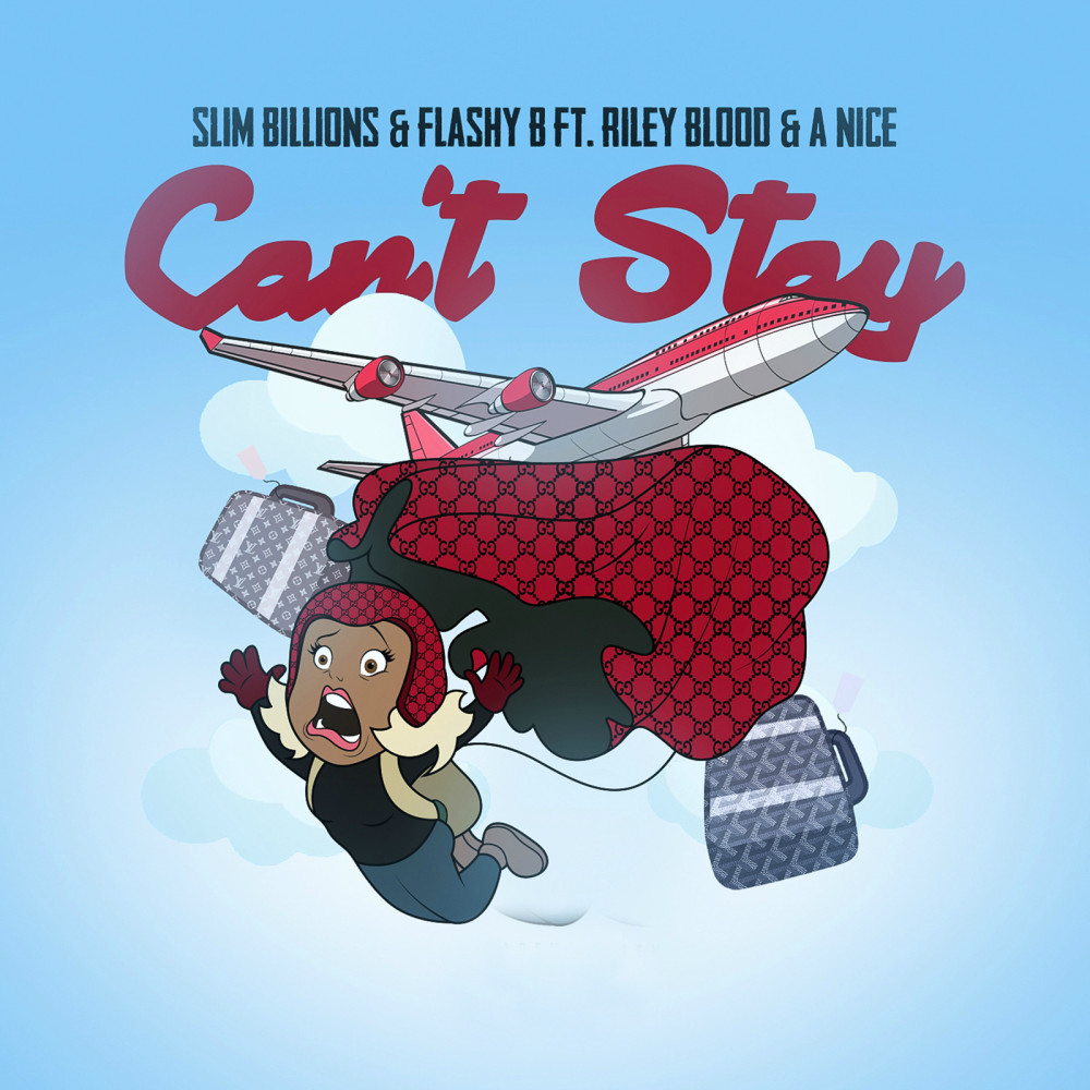 Can't Stay (feat. Riley Blood & a Nice) (Explicit)