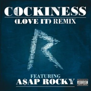 ดาวน์โหลดและฟังเพลง Cockiness (Love It) Remix พร้อมเนื้อเพลงจาก Rihanna