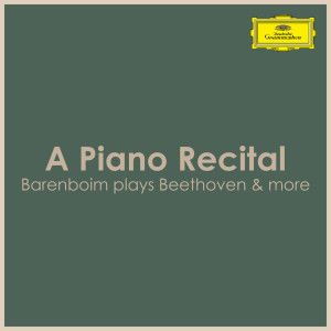 อัลบัม "'A Piano Recital: Barenboim plays Beethoven & more" ศิลปิน Ludwig van Beethoven