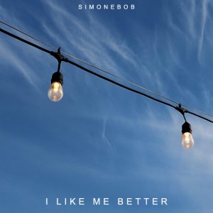 Dengarkan lagu I like me better nyanyian Simonebob dengan lirik