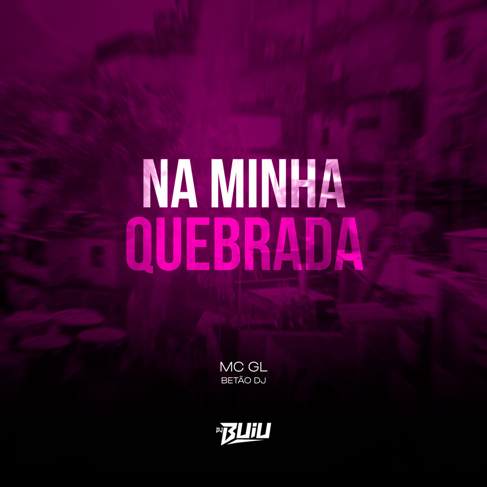 Na Minha Quebrada (Explicit)