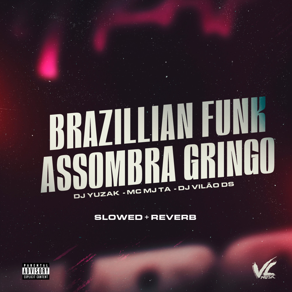 Brazilian Funk Assombra Gringo [Slowed + Reverb] (Explicit)