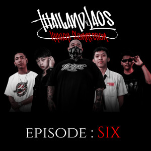 Listen to Episode Six (Thailand x Laos Cypher) (Explicit) (Thailand x Laos Cypher|Explicit) song with lyrics from WREEZEDBOY