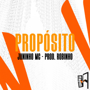 收聽Juninho MC的Propósito歌詞歌曲