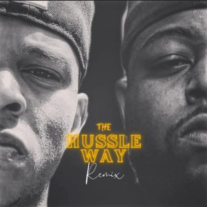 The Hussle Way (feat. MARLO KYNG) [REMIX] (Explicit)