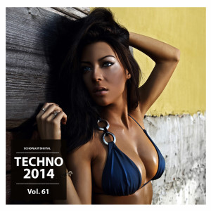 Various的专辑Techno 2014, Vol. 61