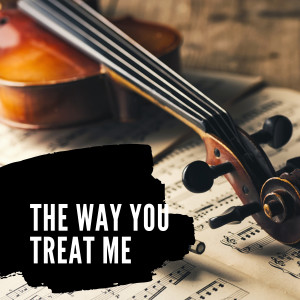 Various Artists的專輯The Way You Treat Me