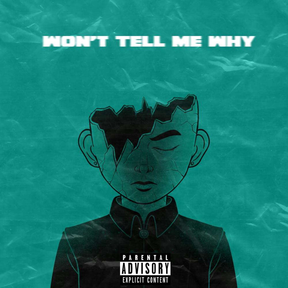 Won't Tell Me Why (feat. Stephen Day & Reuben James) (Explicit)