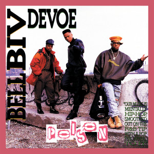 收聽Bell Biv DeVoe的Poison (S & P Jervier Full Rub Mix)歌詞歌曲