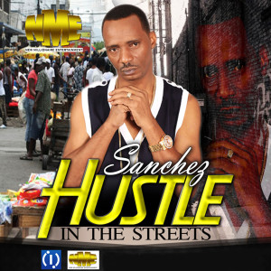 อัลบัม Hustle in the Streets ศิลปิน Sanchez