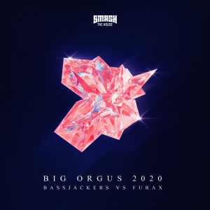 อัลบัม Big Orgus 2020 ศิลปิน Bassjackers