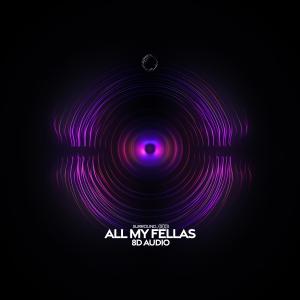 ดาวน์โหลดและฟังเพลง all my fellas (8d audio) พร้อมเนื้อเพลงจาก surround.