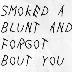 Album Smoked a Blunt and Forgot Bout You from B H A G A