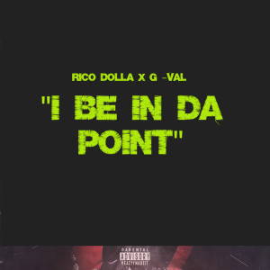 收听Rico Dolla的I Be in da Point (Explicit)歌词歌曲