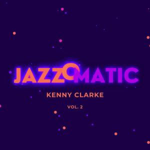 Album JazzOmatic, Vol. 2 (Explicit) oleh Kenny Clarke