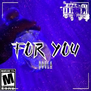 收聽doula的For You (Explicit)歌詞歌曲