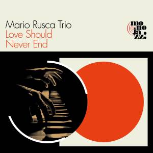 Listen to Love Should Never End song with lyrics from Mario Rusca Trio
