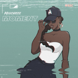 MOOCHIEEE的專輯Moment (Explicit)