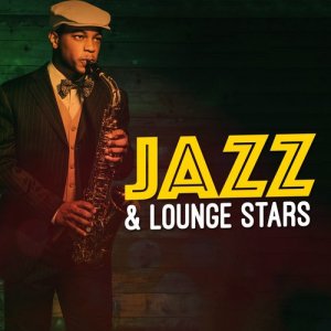 Electro Lounge All Stars的專輯Jazz & Lounge Stars