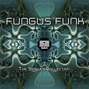 Fungus Funk的專輯The Singles Collection (Explicit)
