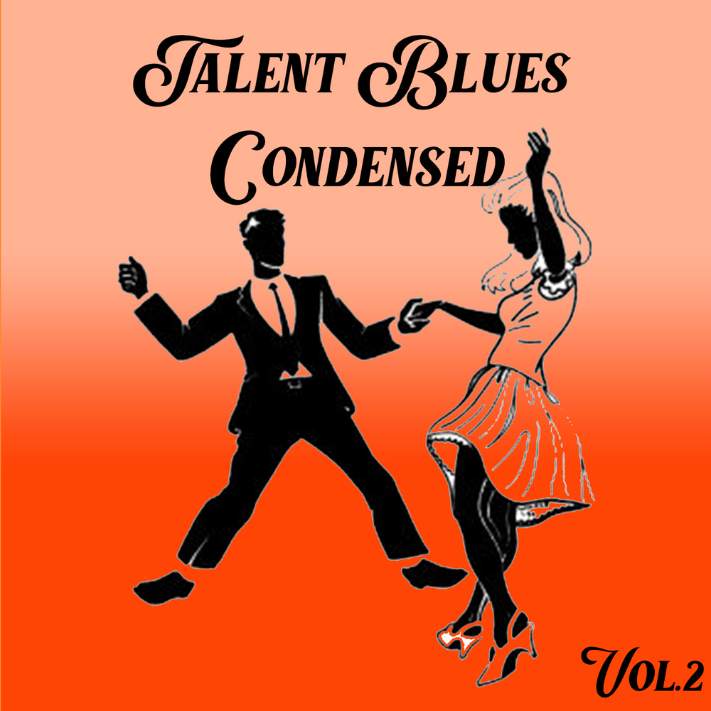 Talent Blues Condensed Vol 2