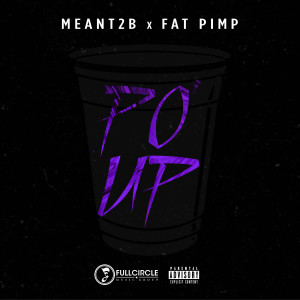 Meant2B的專輯Po' Up (feat. Fat Pimp) (Explicit)