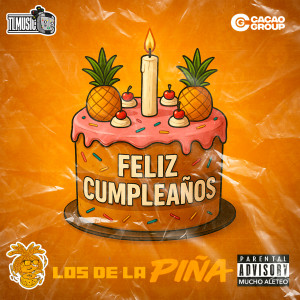 ดาวน์โหลดและฟังเพลง FELIZ CUMPLEAÑOS พร้อมเนื้อเพลงจาก LOSDELAPIÑA