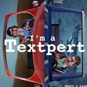 Listen to I'm a Textpert (Rap Battle) song with lyrics from Rhett and Link