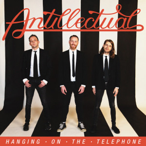 Listen to Hanging on the Telephone song with lyrics from Antillectual