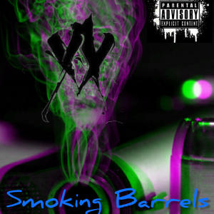 AWAXX El Mas Real的專輯Smoking Barrels (feat. ILL Professore) [Explicit]