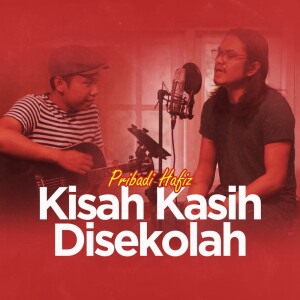 Dengarkan Kisah Kasih Di Sekolah lagu dari Pribadi Hafiz dengan lirik