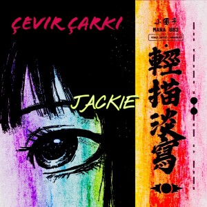 收聽Jackie的Çevir Çarkı (Explicit)歌詞歌曲