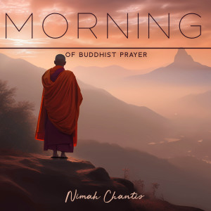 Morning of Buddhist Prayer dari Nimah Chantis