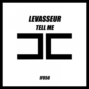 ดาวน์โหลดและฟังเพลง Tell Me (Radio Edit) พร้อมเนื้อเพลงจาก LEVASSEUR